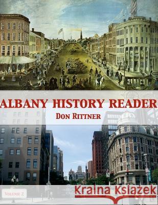 Albany History Reader: Volume 2 Don Rittner   9780937666708 New Netherland Press