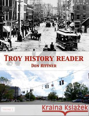 Troy History Reader: Vol. 1 Don Rittner 9780937666722 New Netherland Press