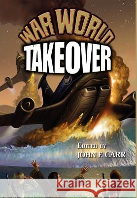 War World: Takeover Don Hawthorne John F. Carr 9780937912133 Pequod Press