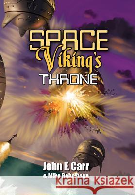 Space Viking's Throne John F. Carr Mike Robertson 9780937912195 Pequod Press