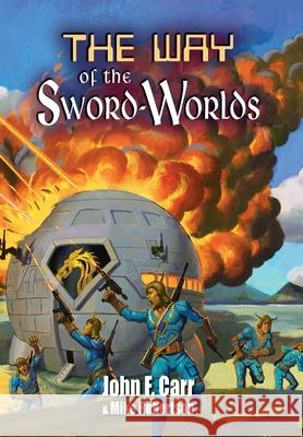Way of the Sword-Worlds John Carr Mike Robertson 9780937912799 Pequod Press