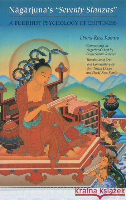 Nagarjuna's Seventy Stanzas: A Buddhist Psychology of Emptiness David Ross Komito 9780937938393 Shambhala Publications Inc