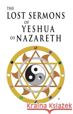 The Lost Sermons of Yeshua of Nazareth Embrosewyn Tazkuvel 9780938001201 Kaleidoscope Publications