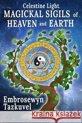 Celestine Light Magickal Sigils of Heaven and Earth Embrosewyn Tazkuvel Sumara Elan Love 9780938001584 Kaleidoscope Publications