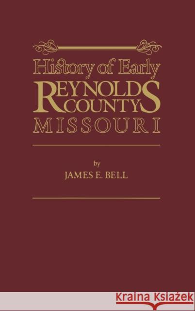 Reynolds Co, Mo James E. Bell Turner Publishing 9780938021056 Turner (TN)