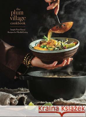 The Plum Village Cookbook Thich Nha Plum Village Community the 9780938077374 Parallax Press