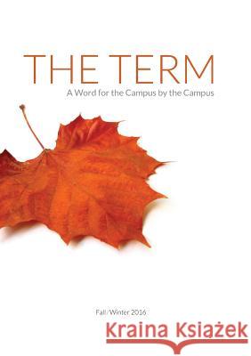 The Term: A Word for the Campus by the Campus Timothy S. Moore 9780938162544