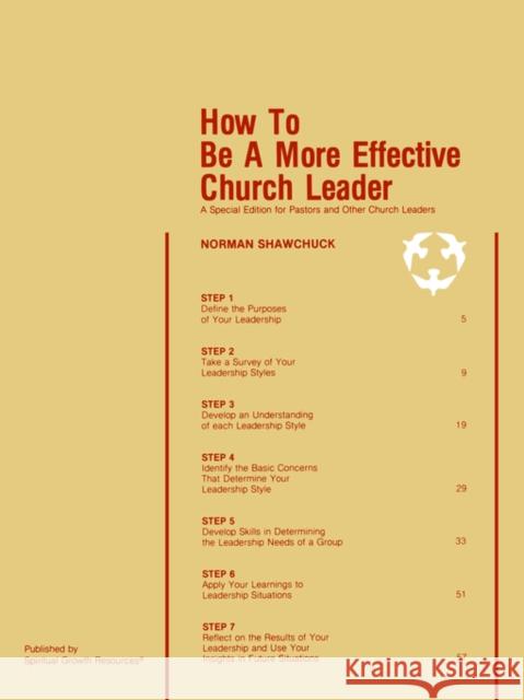 How To Be A More Effective Church Leader: A Special Edition for Pastors And Other Church Leaders Shawchuck, Norman L. 9780938180074 Spiritual Growth Resources