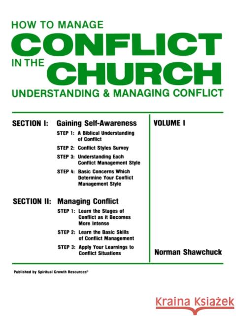 How To Manage Conflict in the Church, Understanding & Managing Conflict Volume I Norman Shawchuck 9780938180104