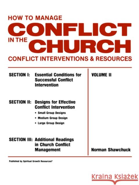 How To Manage Conflict in the Church, Conflict Interventions & Resources Volume II Norman L. Shawchuck 9780938180111 Spiritual Growth Resources