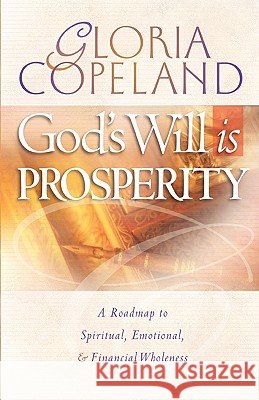 God's Will Is Prosperity Gloria Copeland 9780938458081