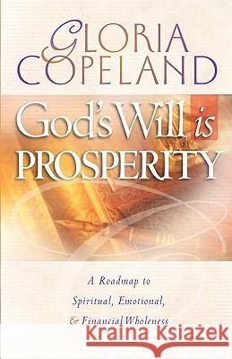 God's Will Is Prosperity Gloria Copeland 9780938458081 Kenneth Copeland Publications