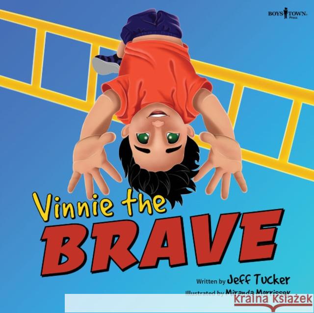 Vinnie the Brave: Volume 3 Jeff Tucker Miranda Morrissey 9780938510963