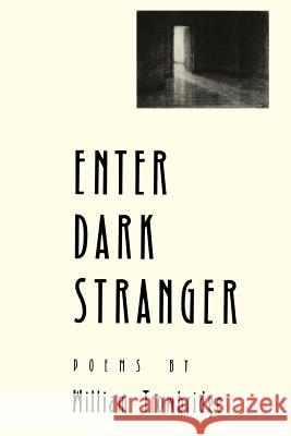 Enter Dark Stranger William Trowbridge 9780938626961