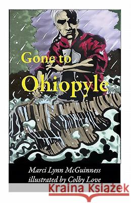 Gone to Ohiopyle Marci Lynn McGuinness Colby Love 9780938833246 Shore Publications