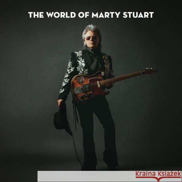 The World of Marty Stuart Marty Stuart Ken Burns Katie Blount 9780938896005 University Press of Mississippi/Mississippi D