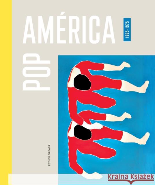 Pop América, 1965-1975 Gabara, Esther 9780938989424 Duke University Press (JL)