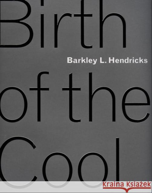 Barkley L. Hendricks: Birth of the Cool Trevor Schoonmaker 9780938989448 Duke University Press
