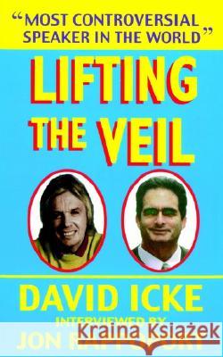 Lifting the Veil David Vaughan Icke Jon Rappoport 9780939040056 NAMASTE PUBLISHING