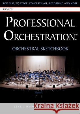 Professional Orchestration 16-Stave Unruled Orchestral Sketchbook Peter Lawrence Alexander 9780939067695 Alexander University, Inc.