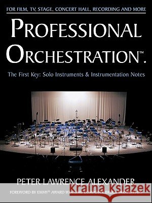 Professional Orchestration Vol 1: Solo Instruments & Instrumentation Notes Peter Lawrence Alexander Bruce Broughton 9780939067701