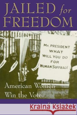 Jailed for Freedom: American Women Win the Vote Stevens, Doris 9780939165254 NewSage Press