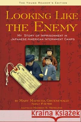 Looking Like the Enemy (the Young Reader's Edition) Mary Matusda Gruenewald Maureen R. Michelson 9780939165582 NewSage Press