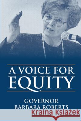 A Voice for Equity Roberts, Barbara K. 9780939165810