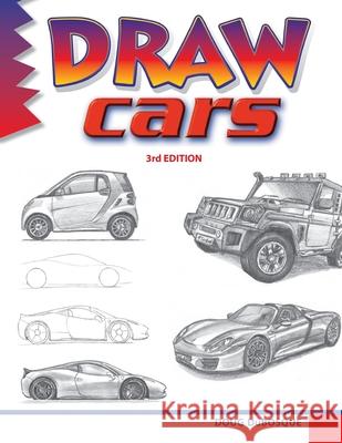 Draw Cars Dubosque, Doug 9780939217823 Peel Productions, Incorporated