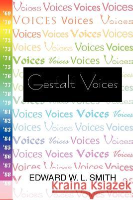 Gestalt Voices Edward W. L. Smith 9780939266456 GESTALT JOURNAL PRESS,U.S.