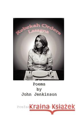 Rebekah Orders Lasagna John Jenkinson Nicholas Dryden Bruce Bond 9780939391387 Woodley Press