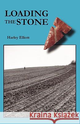 Loading the Stone Harley Elliott 9780939391400