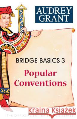 Bridge Basics 3: Popular Conventions Audrey Grant 9780939460922 Baron Barclay Bridge Supplies