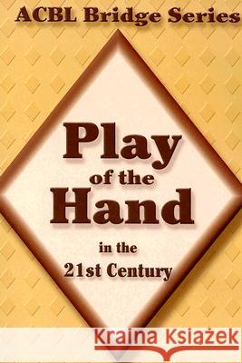 Play of the Hand in the 21st Century: The Diamond Series Grant, Audrey 9780939460946 Baron Barclay Bridge Supplies