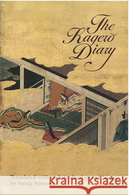 The Kagero Diary: A Woman's Autobiographical Text from Tenth-Century Japanvolume 19 Arntzen, Sonja 9780939512812