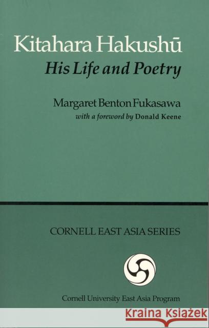 Kitahara Hakushu Fukusawa, Margaret Benton 9780939657650 Cornell University East Asia Program