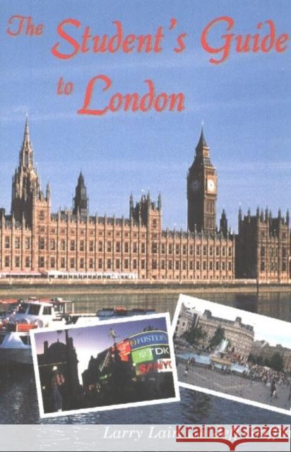 Student's Guide to London Larry Lain Jeff Griffin 9780939923809 McDonald and Woodward Publishing Company