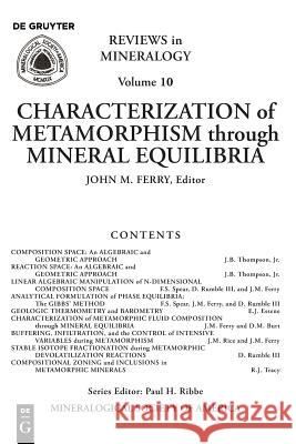 Characterization of Metamorphism through Mineral Equilibria John M. Ferry 9780939950126 de Gruyter