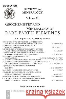 Geochemistry and Mineralogy of Rare Earth Elements Bruce R. Lipin, G.A. McKay 9780939950256 de Gruyter