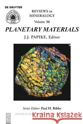 Planetary Materials James J. Papike 9780939950461 Mineralogical Society of America