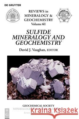 Sulfide Mineralogy and Geochemistry David J. Vaughan 9780939950737