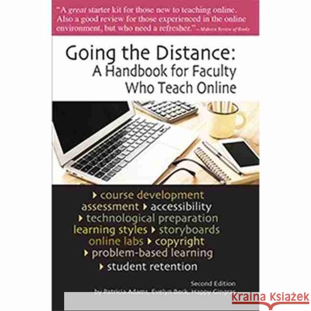 Going the Distance: A Handbook for Faculty Who Teach Online Gingras, Happy 9780940017511 Part-Time Press