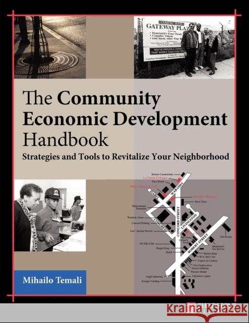 The Community Economic Development Handbook: Strategies and Tools to Revitalize Your Neighborhood Temali, Mihailo 9780940069367 Fieldstone Alliance