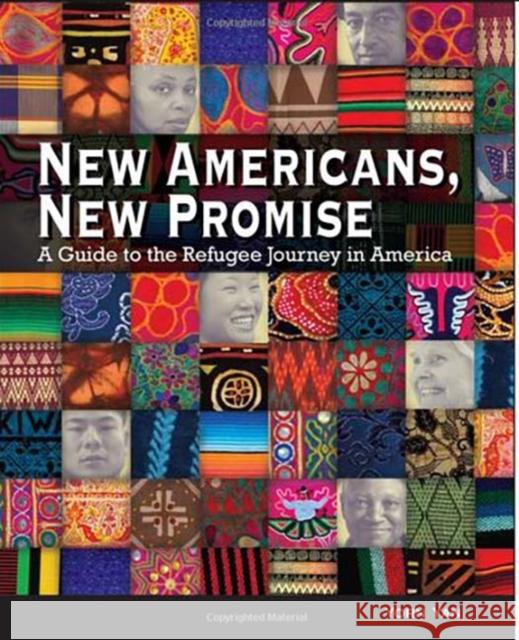 New Americans, New Promise: A Guide to the Refugee Journey in America Yorn Yan 9780940069503 Fieldstone Alliance