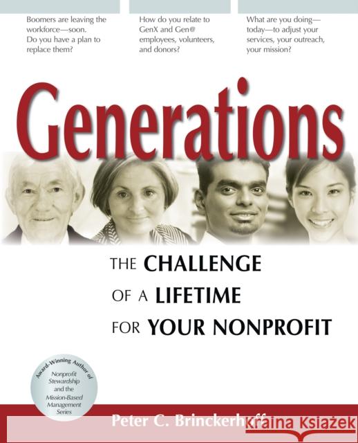 Generations: The Challenge of a Lifetime for Your Nonprofit Brinckerhoff, Peter C. 9780940069558