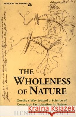 The Wholeness of Nature Bortoft, Henri 9780940262799