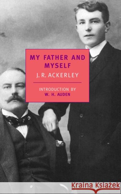 My Father And Myself J.R. Ackerley 9780940322127 The New York Review of Books, Inc