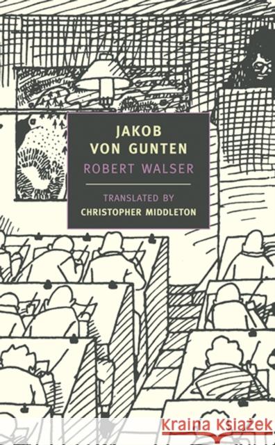 Jakob Von Gunten Robert Walser Christopher Middleton Christopher Middleton 9780940322219 New York Review of Books