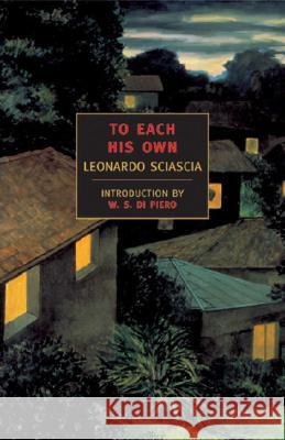 To Each His Own Leonardo Sciascia Adrienne Foulke W. S. D 9780940322523 New York Review of Books