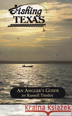 Fishing Texas Russell Tinsley 9780940672444